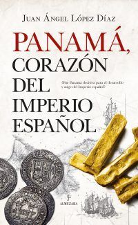 Panamá corazón del imperio español