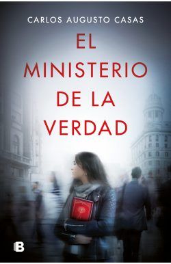 EL MINISTERIO DE LA VERDAD – CARLOS AUGUSTO CASAS