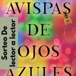 GANADOR SORTEO AVISPAS DE OJOS AZULES (Calista Sweet)