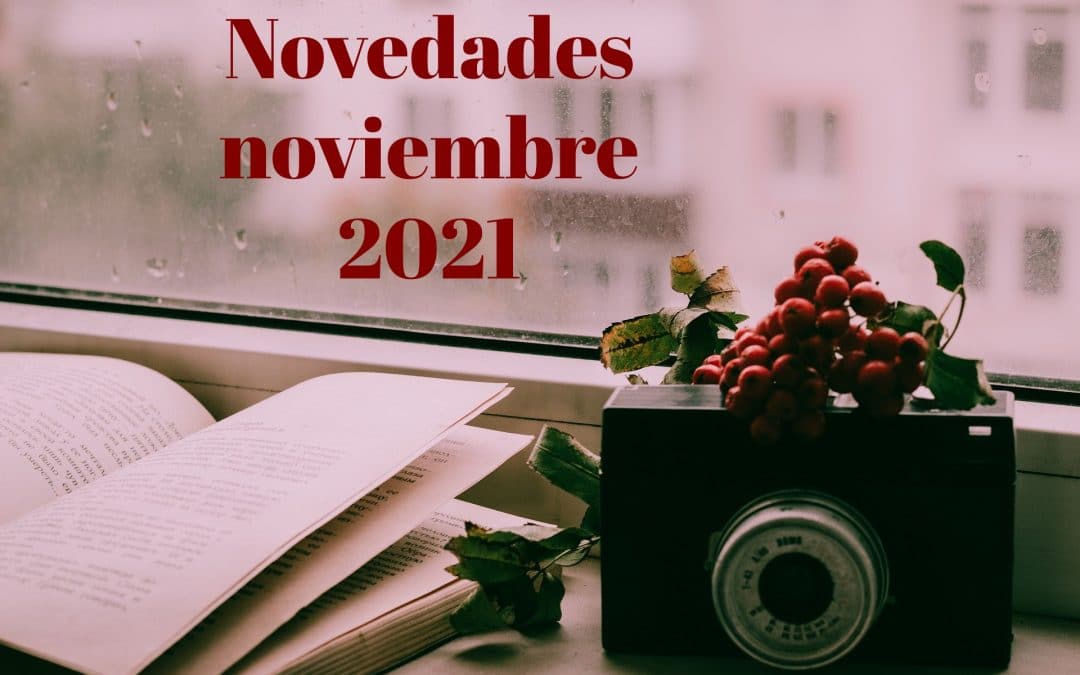 NOVEDADES EDITORIALES NOVIEMBRE 2021