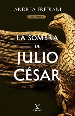 La sombra de Julio César (Serie Dictator 1)