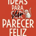 Ideas para parecer feliz