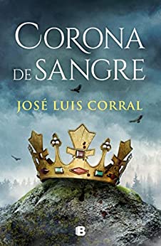 CORONA DE SANGRE - JOSÉ LUIS CORRAL