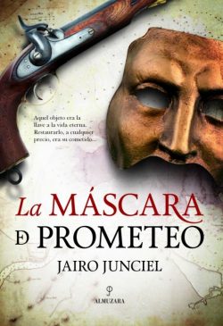 La máscara de Prometeo La máscara de Prometeo