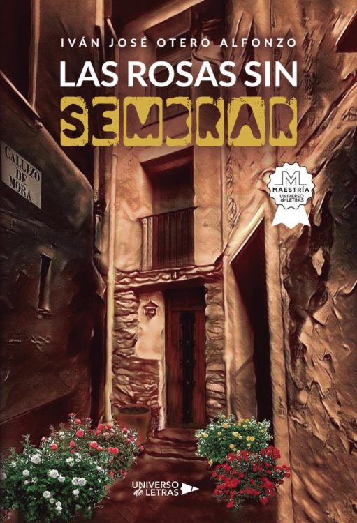 Las rosas sin sembrar Las rosas sin sembrar