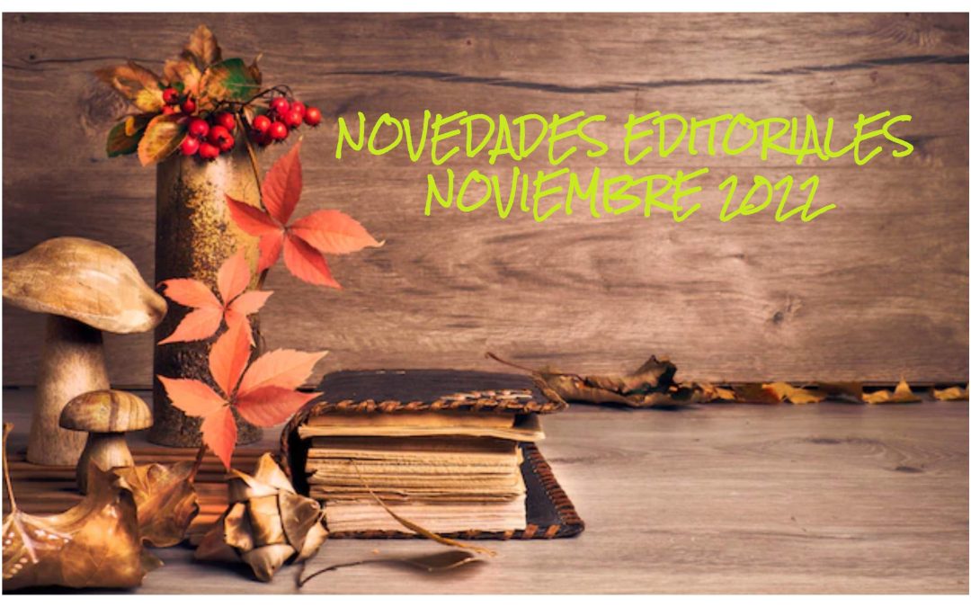 NOVEDADES EDITORIALES NOVIEMBRE 2022