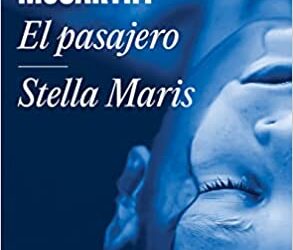 El Pasajero y Stella Maris, las nuevas obras de Cormac McCarthy