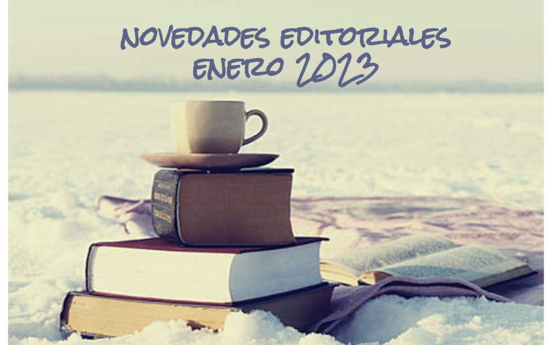 NOVEDADES EDITORIALES ENERO 2023