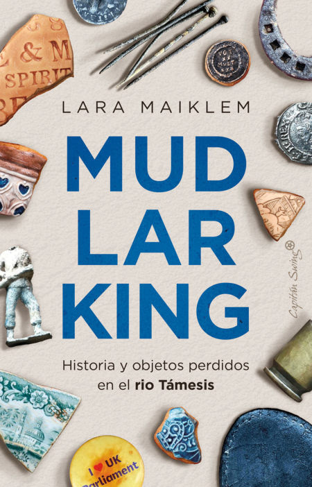 Mudlarking: historia y objetos perdidos en el río Támesis