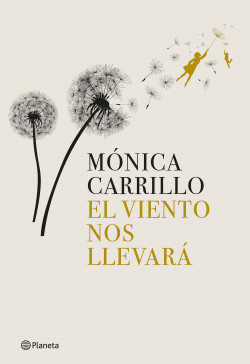 Regresa Mónica Carrillo con El viento nos llevará, novedades editoriales marzo