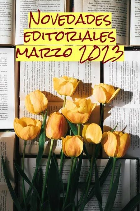 NOVEDADES EDITORIALES MARZO 2023