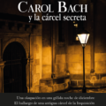 Carol Bach y la cárcel secreta