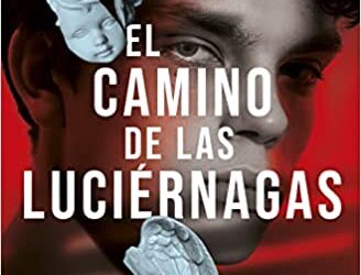 EL CAMINO DE LAS LUCIÉRNAGAS – MÓNICA ROUANET