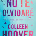 NOVEDADES EDITORIALES JULIO Y AGOSTO 2023 NO TE OLVIDARE