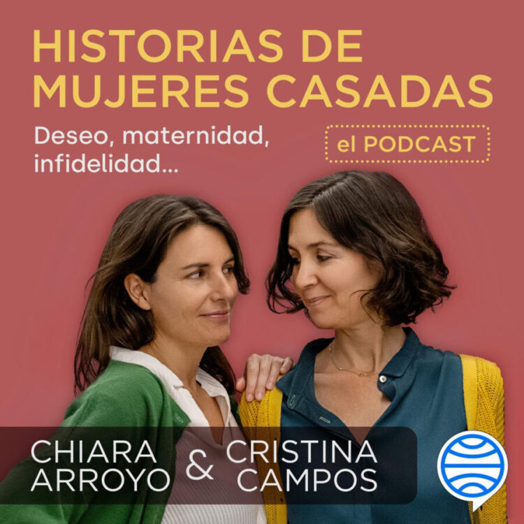 pódcast Historias de mujeres casadas