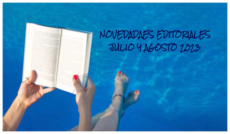 novedades editoriales julio y agosto 2023