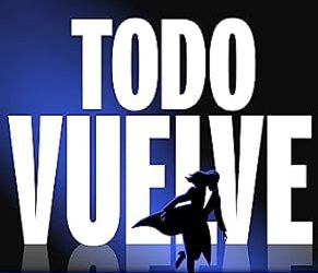 TODO VUELVE – JUAN GÓMEZ-JURADO