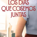 los días que cosemos juntas