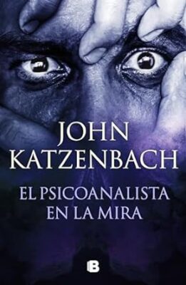 EL PSICOANALISTA EN LA MIRA - JOHN KATZERBACH