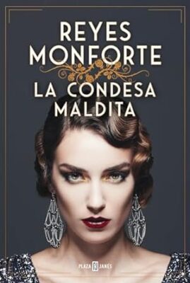 LA CONDESA MALDITA - REYES MONFORTE