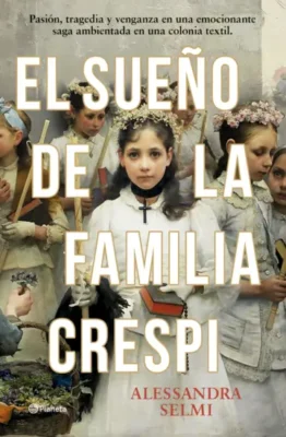 El sueño de la familia Crespi - novedades editoriales marzo 2024