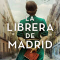 La librera de Madrid, un homenaje a la cultura y a los libros - novedades editoriales marzo 2024