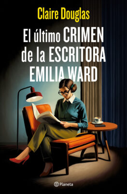 NOVEDADES EDITORIALES MAYO 2024 El último crimen de la escritora Emilia Ward