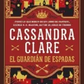 El guardián de las espadas Cassandra Clare
