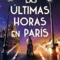 Novedades editoriales septiembre 2024. Las últimas horas en Paris