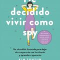 He decidido vivir como soy