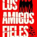 NOVEDADES EDITORIALES FEBRERO 2025. Los amigos fieles
