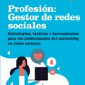 Profesión: Gestor de redes sociales