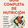 Guía completa de nutrición