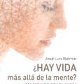 ¿Hay vida más allá de la mente?