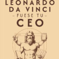 Si Leonardo da Vinci fuese tu CEO