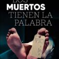 Los muertos tienen la palabra