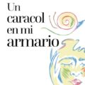 Un caracol en mi armario