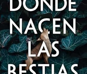 DONDE NACEN LAS BESTIAS – PEDRO FEIJOO