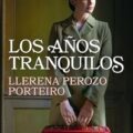 Los años tranquilos novedades editoriales mayo 2025