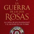 La guerra de las Dos Rosas