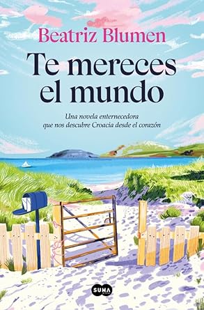 Te mereces el mundo NOVEDADES EDITORIALES JUNIO 2025