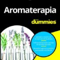 Aromaterapia para Dummies