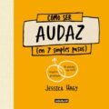 Como ser audaz