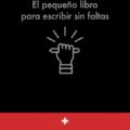 El pequeño libro para escribir sin faltas