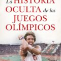 La historia oculta de los Juegos Olímpicos