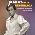 Las chicas malas de la República