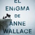 Viuelve Alfonso del Río con EL ENIGMA DE ANNE WALLACE