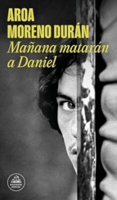 Mañana matarán a Daniel