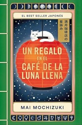 UN REGALO EN EL CAFÉ DE LA LUNA LLENA