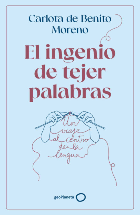El ingenio de tejer palabras El ingenio de tejer palabras